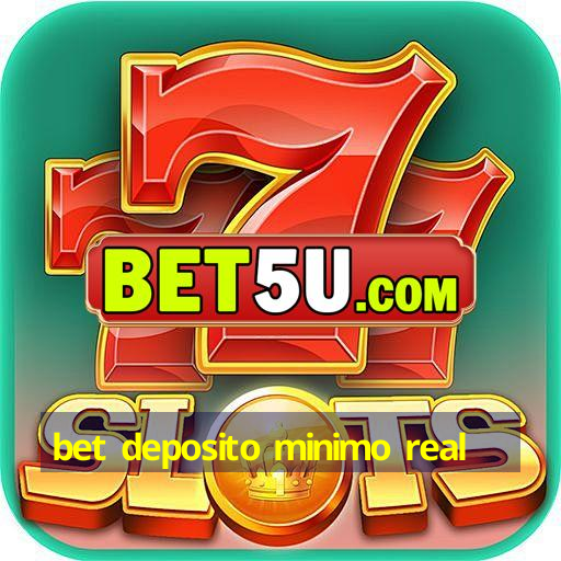 bet deposito minimo real